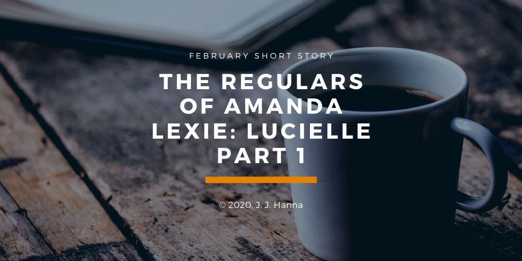 The Regulars of Amanda Lexie Part 1:&nbsp;Lucielle